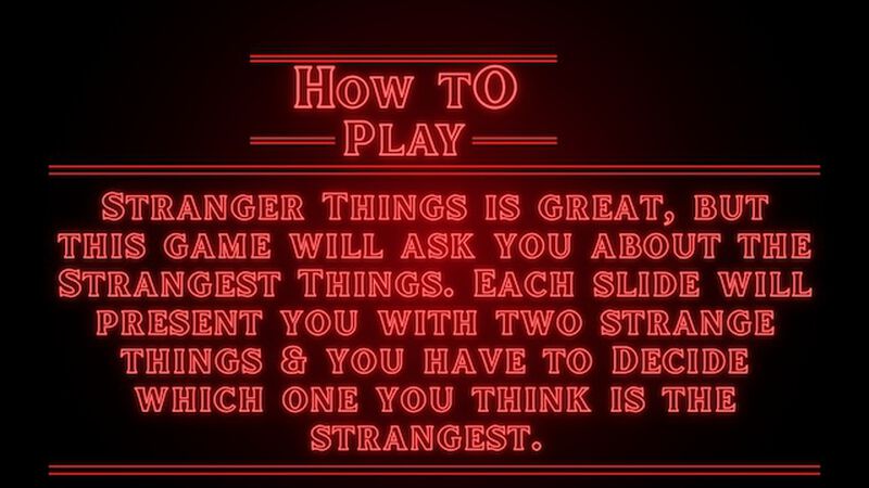 Strangest Things